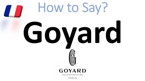 goyard pronounce|goyard pronunciation in english.